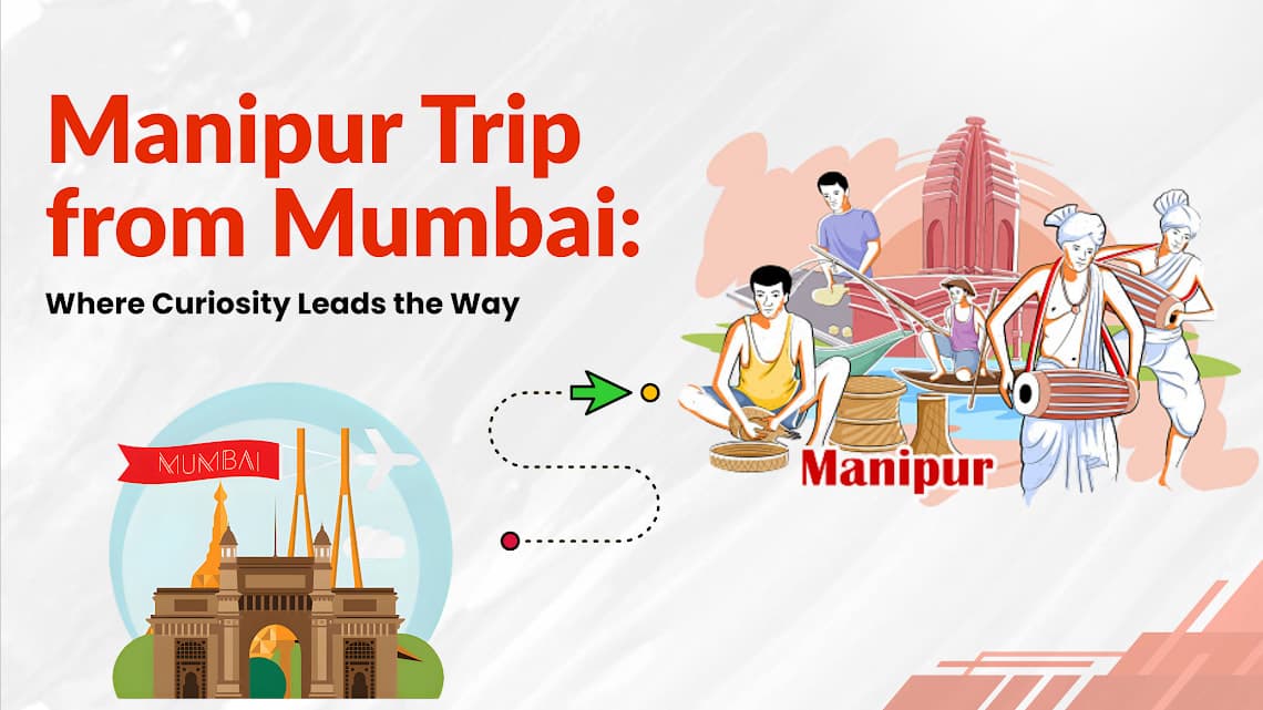 Manipur Trip from Mumbai