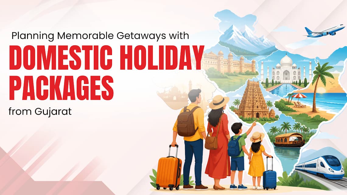 Domestic Holiday Packages from Gujarat