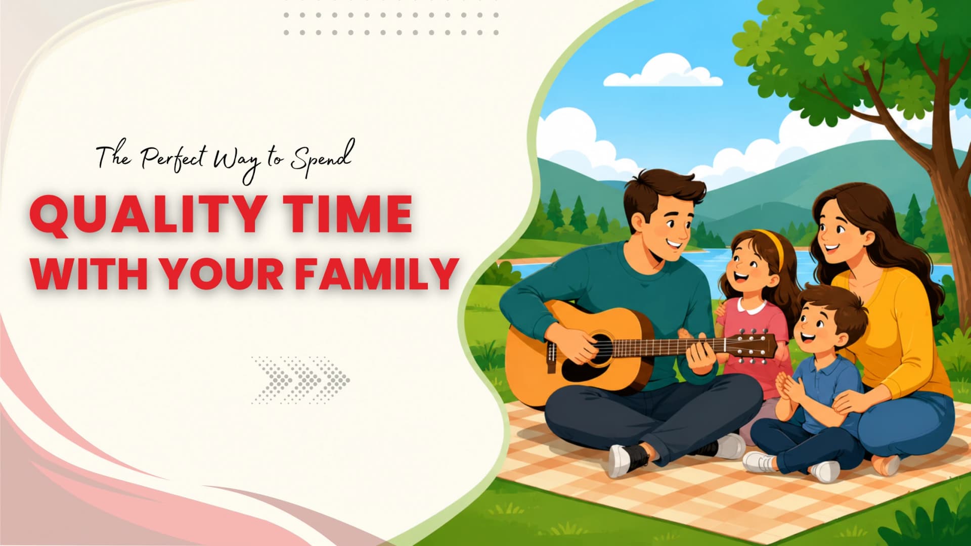 spend Quality Time with Your Family