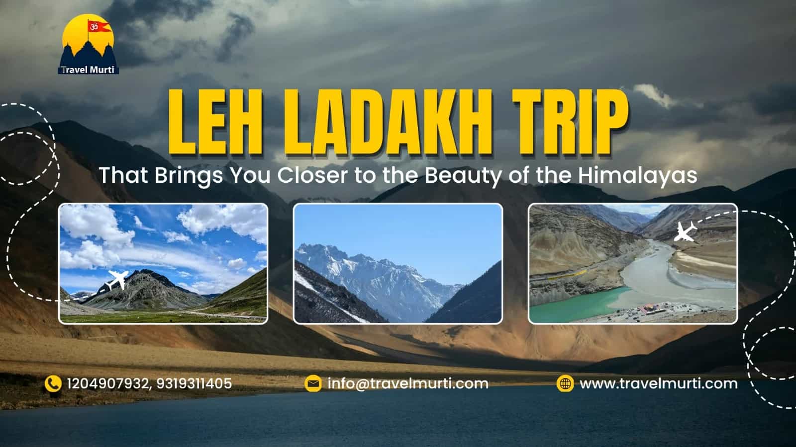 Leh Ladakh Trip That Brings You Closer to the Beauty of the Himalayas