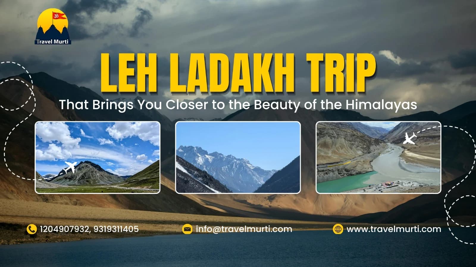 Leh Ladakh Trip That Brings You Closer to the Beauty of the Himalayas - Travel Guide by Travel Murti