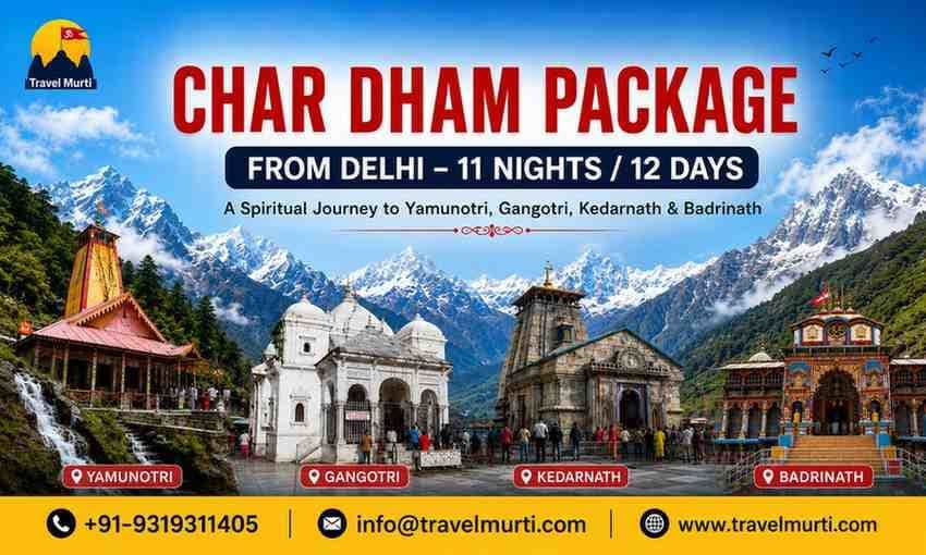 Chardham Package from Delhi – 11 Nights / 12 Days | Complete Uttarakhand Yatra Guide - Travel Guide by Travel Murti